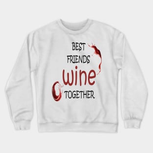 Wine Tasting - Wine Party - Wine Bachelorette Party - Wine Bridal Party - Bridesmaid - Napa - Girls Night Crewneck Sweatshirt